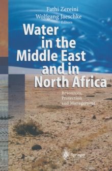 Image for Water in the Middle East and in North Africa: Resources, Protection and Management