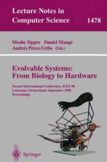 Image for Evolvable Systems : From Biology to Hardware : Second International Conference, ICES 98 Lausanne, Switzerland, September 23-25, 1998 Proceedings