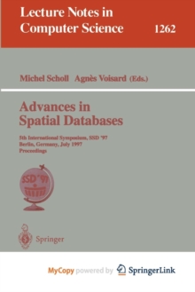 Image for Advances in Spatial Databases : 5th International Symposium, SSD'97, Berlin, Germany, July 15-18, 1997 Proceedings