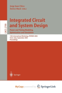Image for Integrated Circuit and System Design. Power and Timing Modeling, Optimization and Simulation