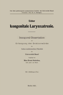 Image for Ueber Kongenitale Larynxatresie: Inaugural-dissertation Zur Erlangung Der Doktorwurde Der Hohen Medizinischen Fakultat Der Universitat Basel