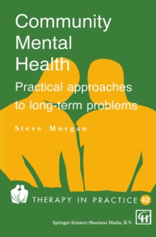 Image for Community Mental Health: Practical approaches to longterm problems