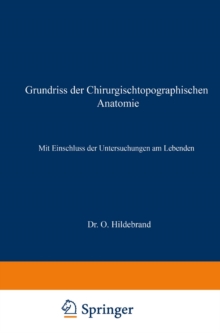 Image for Grundriss der Chirurgischtopographischen Anatomie: Mit Einschluss der Untersuchungen am Lebenden