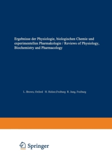Image for Ergebnisse der Physiologie / Reviews of Physiology : Biologischen Chemie und experimentellen Pharmakologie / Biochemistry and Experimental Pharmacology