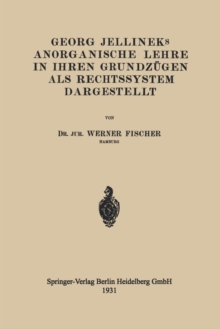 Image for Georg Jellineks Anorganische Lehre in ihren Grundzugen als Rechtssystem Dargestellt
