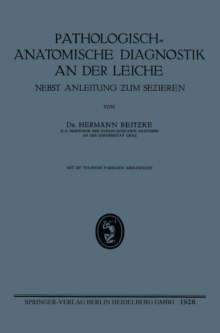 Image for Pathologisch-Anatomische Diagnostik an der Leiche: Nebst Anleitung   um Se  ieren