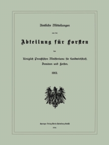 Image for Amtliche Mitteilungen aus der Abteilung fur Forsten des Koniglich Preußischen Ministeriums fur Landwirtschaft, Domanen und Forsten