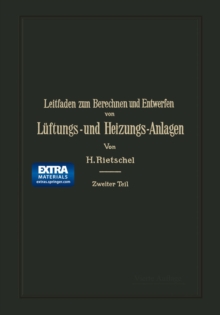 Image for Leitfaden Zum Berechnen Und Entwerfen Von Luftungs- Und Heizungs-anlagen: Ein Hand- Und Lehrbuch Fur Ingenieure Und Architekten