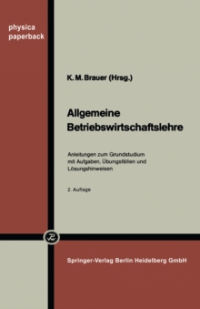 Image for Allgemeine Betriebswirtschaftslehre: Anleitungen Zum Grundstudium Mit Aufgaben, Ubungsfallen Und Losungshinweisen