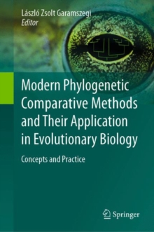 Image for Modern phylogenetic comparative methods and their application in evolutionary biology  : concepts and practice