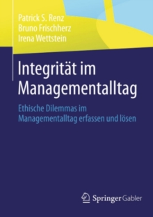 Image for Integritat Im Managementalltag: Ethische Dilemmas Im Managementalltag Erfassen Und Losen