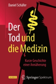 Image for Der Tod und die Medizin: Kurze Geschichte einer Annaherung