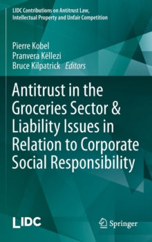 Image for Antitrust in the Groceries Sector & Liability Issues in Relation to Corporate Social Responsibility