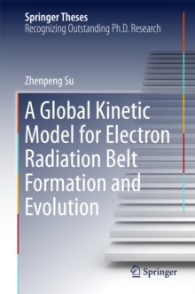 Image for A global kinetic model for electron radiation belt formation and evolution
