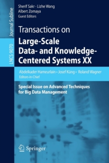 Image for Transactions on Large-Scale Data- and Knowledge-Centered Systems XX : Special Issue on Advanced Techniques for Big Data Management