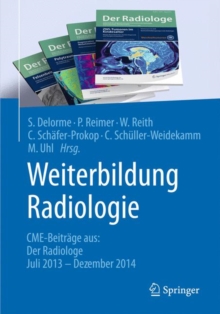 Image for Weiterbildung Radiologie : CME-Beitrage aus: Der Radiologe Juli 2013 - Dezember 2014