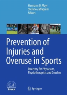 Image for Prevention of injuries and overuse in sports  : directory for physicians, physiotherapists, sport scientists and coaches