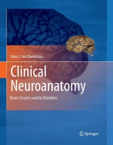 Image for Clinical Neuroanatomy : Brain Circuitry and Its Disorders