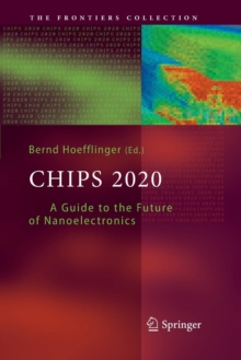Image for Chips 2020 : A Guide to the Future of Nanoelectronics