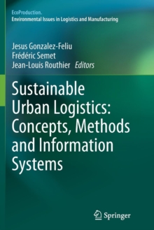 Image for Sustainable urban logistics  : concepts, methods and information systems