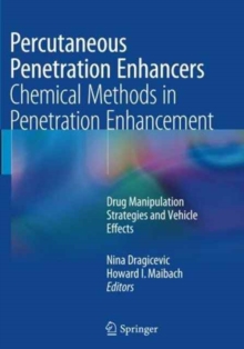 Image for Percutaneous Penetration Enhancers Chemical Methods in Penetration Enhancement : Drug Manipulation Strategies and Vehicle Effects