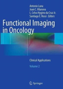 Functional Imaging in Oncology: Clinical Applications – Volume 2