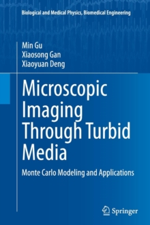 Image for Microscopic Imaging Through Turbid Media : Monte Carlo Modeling and Applications
