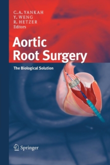 Image for Aortic Root Surgery : The Biological Solution