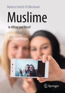 Image for Muslime in Alltag und Beruf : Integration von Fluchtlingen