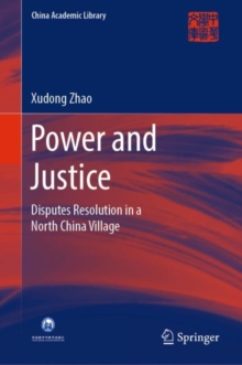 Image for Power and justice: disputes resolution in a North China village