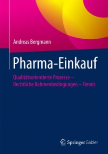 Image for Pharma-Einkauf: Qualitatsorientierte Prozesse - Rechtliche Rahmenbedingungen - Trends