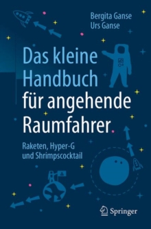 Image for Das kleine Handbuch fur angehende Raumfahrer