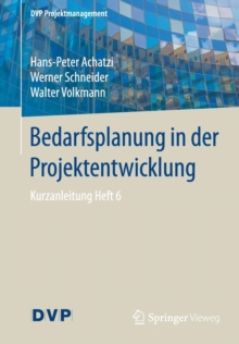 Image for Bedarfsplanung in der Projektentwicklung : Kurzanleitung Heft 6