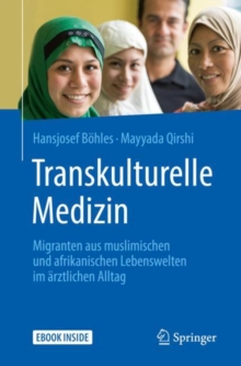 Image for Transkulturelle Medizin: Migranten Aus Muslimischen Und Afrikanischen Lebenswelten Im Arztlichen Alltag