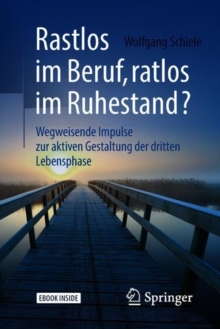 Image for Rastlos im Beruf, ratlos im Ruhestand?