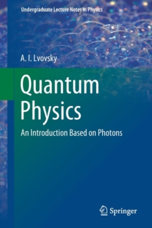 Image for Quantum Physics : An Introduction Based on Photons