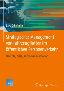 Image for Strategisches Management von Fahrzeugflotten im offentlichen Personenverkehr: Begriffe, Ziele, Aufgaben, Methoden