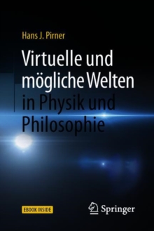 Image for Virtuelle und moegliche Welten in Physik und Philosophie