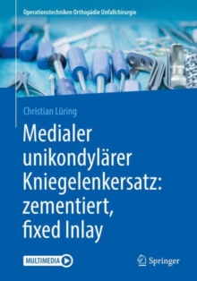 Image for Medialer unikondylarer Kniegelenkersatz: zementiert, fixed Inlay