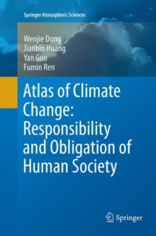Image for Atlas of Climate Change: Responsibility and Obligation of Human Society