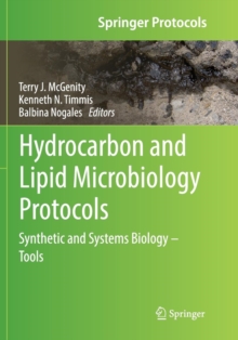 Image for Hydrocarbon and Lipid Microbiology Protocols : Synthetic and Systems Biology - Tools