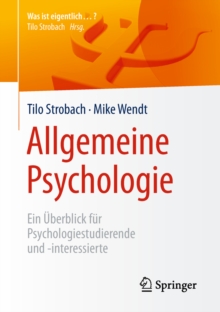 Image for Allgemeine Psychologie: Ein Uberblick fur Psychologiestudierende und -interessierte