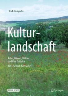 Image for Kulturlandschaft - Acker, Wiesen, Walder und ihre Produkte: Ein Lesebuch fur Stadter