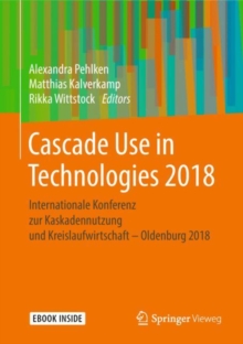 Image for Cascade Use in Technologies 2018 : Internationale Konferenz zur Kaskadennutzung und Kreislaufwirtschaft - Oldenburg 2018