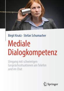 Image for Mediale Dialogkompetenz: Umgang mit schwierigen Gesprachssituationen am Telefon und im Chat