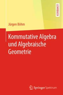 Image for Kommutative Algebra Und Algebraische Geometrie