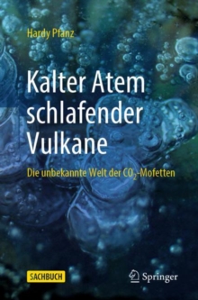 Image for Kalter Atem Schlafender Vulkane: Die Unbekannte Welt Der Co2-mofetten