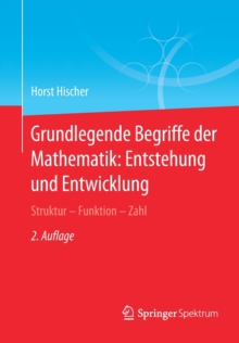 Image for Grundlegende Begriffe der Mathematik: Entstehung und Entwicklung