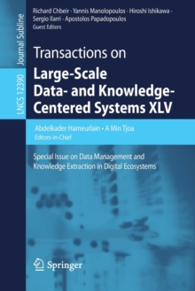 Image for Transactions on Large-Scale Data- and Knowledge-Centered Systems XLV : Special Issue on Data Management and Knowledge Extraction in Digital Ecosystems