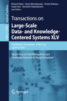Image for Transactions on Large-Scale Data- and Knowledge-Centered Systems XLV: Special Issue on Data Management and Knowledge Extraction in Digital Ecosystems
